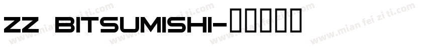 zz bitsumishi字体转换